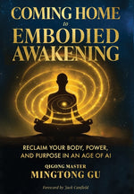 Book cover for Coming Home to Embodied Awakening: Reclaim Your Body, Power, and Purpose in an Age of AI