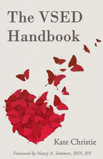 Book cover for VSED Handbook: A Practical Guide to Voluntarily Stopping Eating and Drinking
