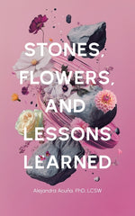 Book cover for Stones, Flowers, and Lessons Learned
