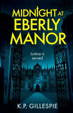 Book cover for Midnight at Eberly Manor: A Chilling Psychological Thriller with a Shocking Twist