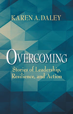 Book cover for Overcoming: Stories of Leadership, Resilience, and Action