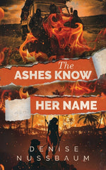 Book cover for Ashes Know Her Name