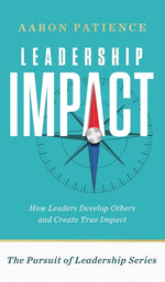 Book cover for Leadership Impact: How Leaders Develop Others and Create True Impact
