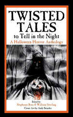 Book cover for Twisted Tales to Tell in the Night: A Halloween Horror Anthology