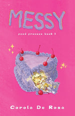 Book cover for Messy: Food Freaxxx Book 1