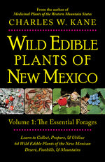 Book cover for Wild Edible Plants of New Mexico: Volume 1: The Essentail Forages