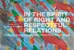Book cover for In the Spirit of Right and Respectful Relations: Conversations about Indigenous Ways of Knowing and Being in Nature