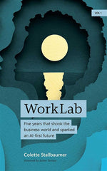Book cover for Worklab: Five Years That Shook the Business World and Sparked an AI-First Future