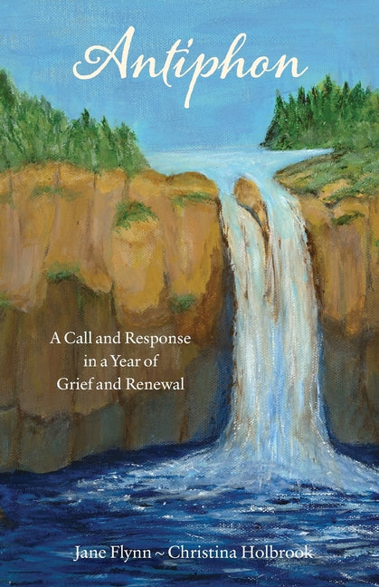 Book cover for Antiphon: A Call and Response in a Year of Grief and Renewal