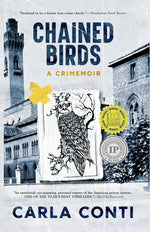Book cover for Chained Birds: A Crimemoir (Author's Cut)