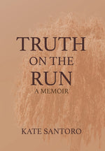 Book cover for Truth on the Run: A Memoir