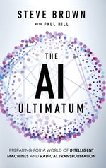 Book cover for AI Ultimatum: Preparing for a World of Intelligent Machines and Radical Transformation