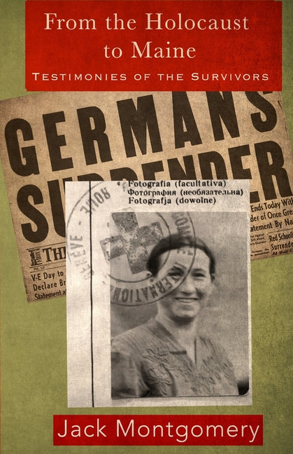 Book cover for From the Holocaust to Maine: Testimonies of the Survivors
