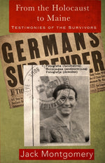 Book cover for From the Holocaust to Maine: Testimonies of the Survivors