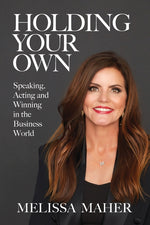 Book cover for Holding Your Own: Speaking, Acting, and Winning in the Business World