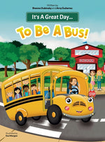 Book cover for It's A Great Day...To Be A Bus!