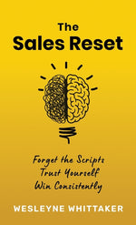 Book cover for Sales Reset: Forget the Scripts. Trust Yourself. Win Consistently