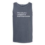 The Only A.I. I Support is Anal Intercourse Tank Top