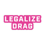 Legalize Drag Sticker