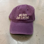 Be Gay Do Crime Hat