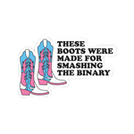 These Boots Were Made For Smashing The Binary