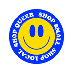 Shop Small, Shop Local Shop Queer - Sticker