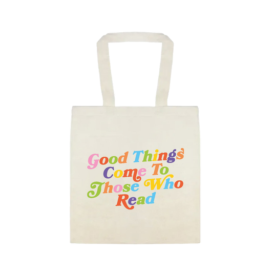 Good Things Come To Those Who Read Tote Bag
