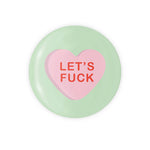 Let's Fuck Candy Heart 1.25" Button