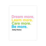 Be More | Dolly Parton Print (Benefitting The Rainbow Book Bus)