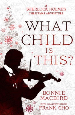 Book cover for What Child Is This?: A Sherlock Holmes Christmas Adventure