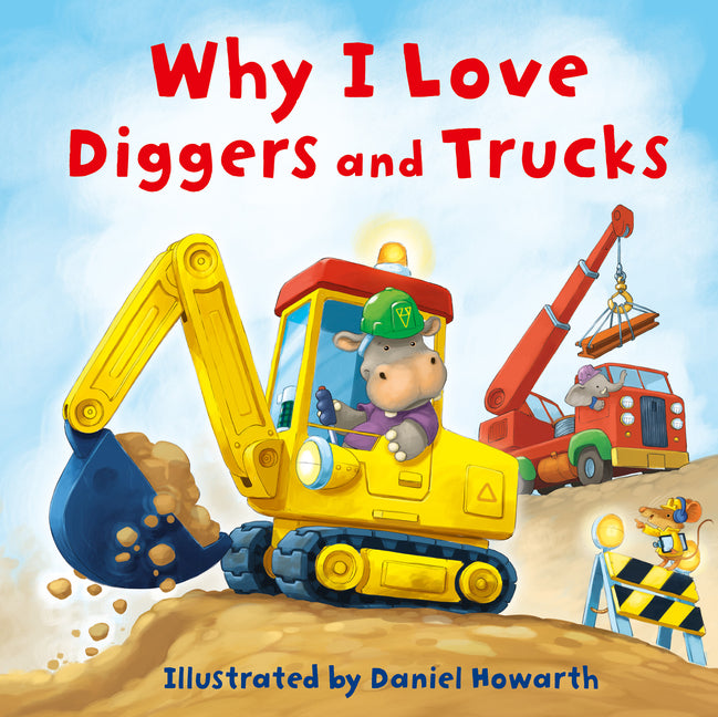 Book cover for Why I Love Diggers and Trucks