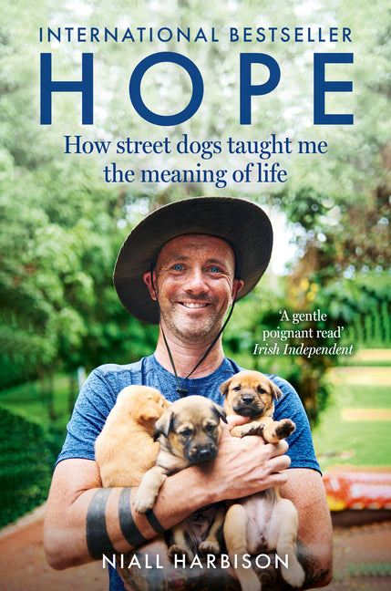 Book cover for Hope - How Street Dogs Taught Me the Meaning of Life: Featuring Rodney, McMuffin and King Whacker