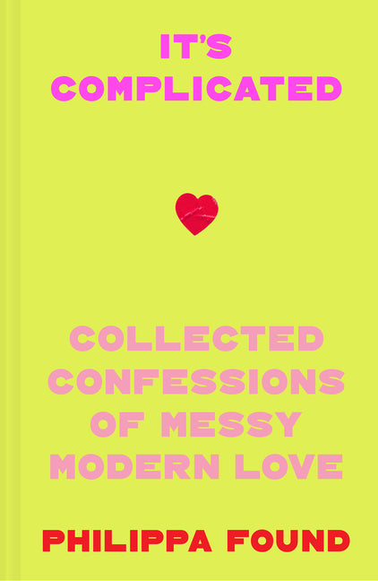 Book cover for It's Complicated: Confessions of Messy Modern Love