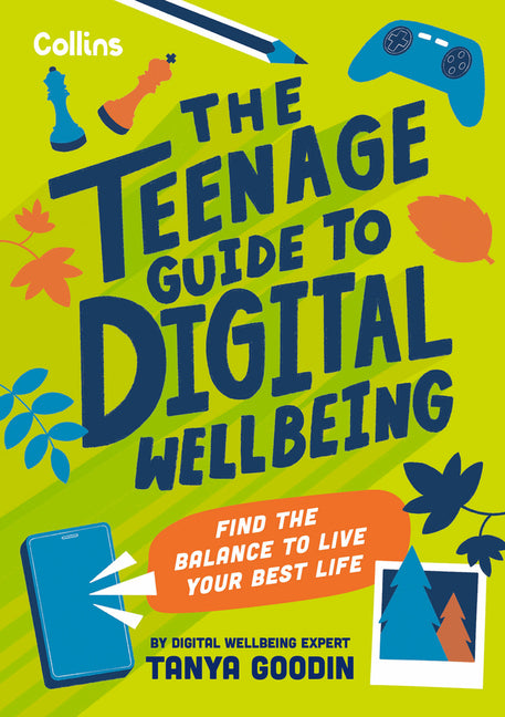 Book cover for Teenage Guide to Digital Wellbeing: Learn Healthy Tech Habits, Overcome Online Distractions, and Stay Safe on the Internet with This Essential Guide f