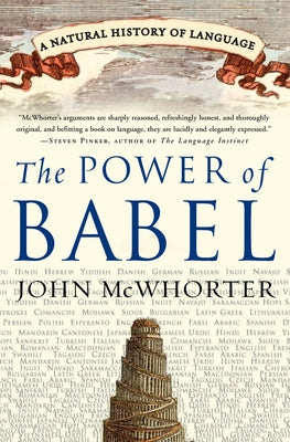 Book cover for The Power of Babel: A Natural History of Language