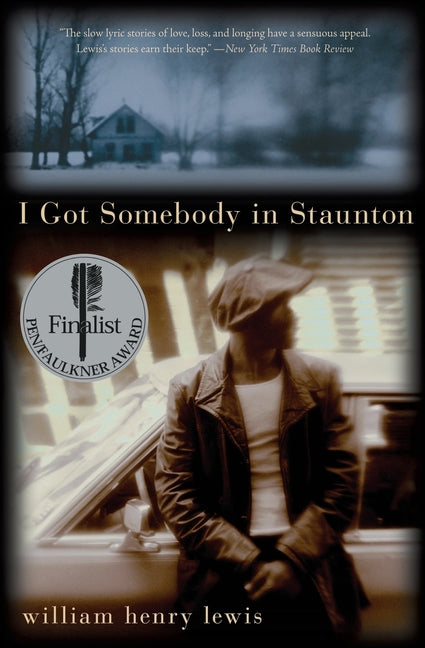 Book cover for I Got Somebody in Staunton: Stories