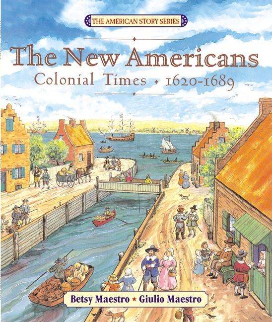 Book cover for New Americans: Colonial Times: 1620-1689