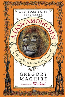 Book cover for A Lion Among Men: Volume Three in the Wicked Years