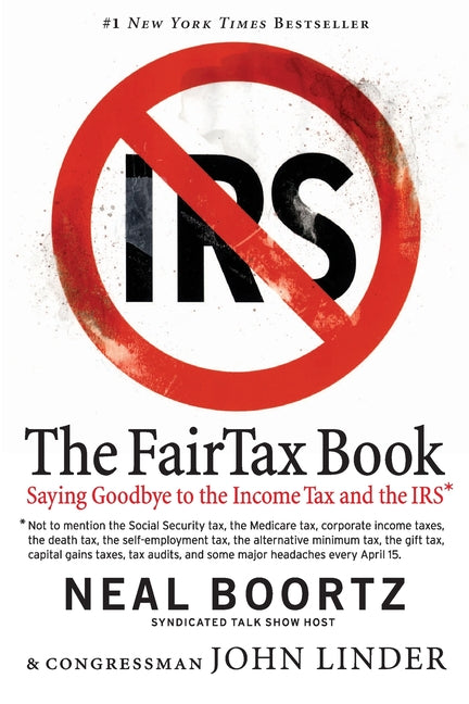 Book cover for FairTax Book: Saying Goodbye to the Income Tax and the IRS