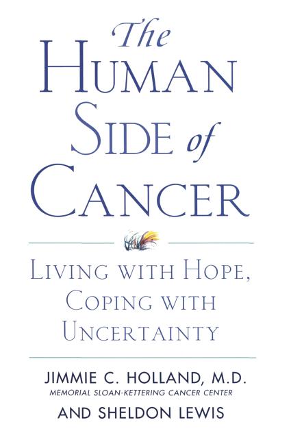 Book cover for Human Side of Cancer: Living with Hope, Coping with Uncertainty