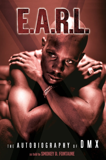 Book cover for E.A.R.L.: The Autobiography of DMX