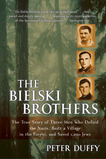 Book cover for Bielski Brothers: The True Story of Three Men Who Defied the Nazis, Built a Village in the Forest, and Saved 1,200 Jews