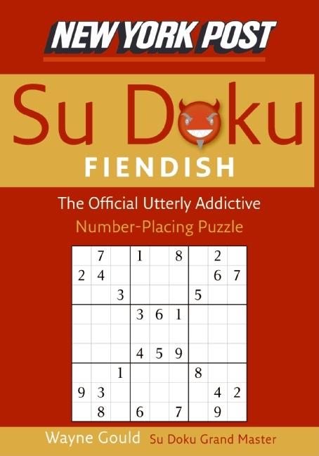 Book cover for New York Post Fiendish Sudoku: The Official Utterly Addictive Number-Placing Puzzle