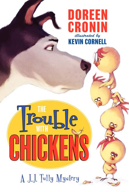 Book cover for The Trouble with Chickens: A J. J. Tully Mystery