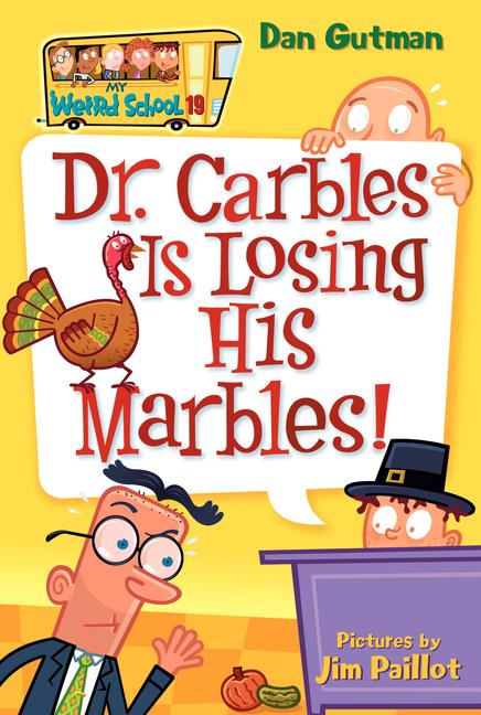 Book cover for My Weird School #19: Dr. Carbles Is Losing His Marbles!