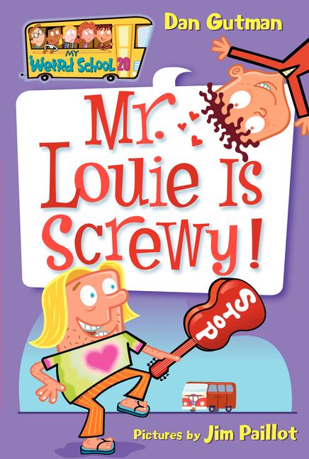 Book cover for My Weird School #20: Mr. Louie Is Screwy!