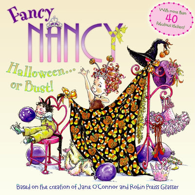 Book cover for Fancy Nancy: Halloween...or Bust! [With 30+ Stickers and Cut-Out Door Hanger]