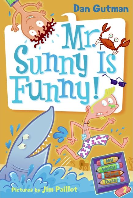 Book cover for My Weird School Daze #2: Mr. Sunny Is Funny!