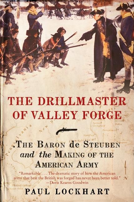 Book cover for Drillmaster of Valley Forge: The Baron de Steuben and the Making of the American Army
