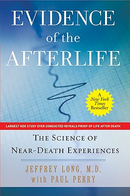 Book cover for Evidence of the Afterlife: The Science of Near-Death Experiences